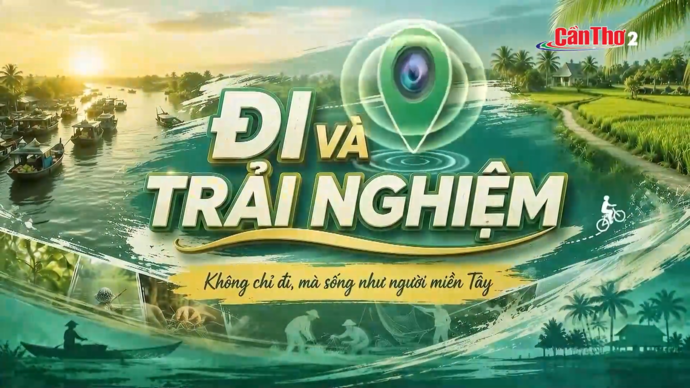 Đi và trải nghiệm - Kỳ 1