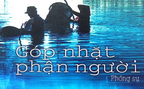 “Góp nhặt phận người”

để thấy đời đáng sống!
