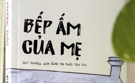 “Bếp ấm của mẹ” - Cái tình

trong những món ăn ngon