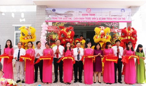 Khánh thành Trung tâm Sàng lọc - Chẩn đoán trước sinh và sơ sinh TP Cần Thơ