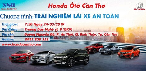 Cùng Honda Ôtô Cần Thơ tham gia Chương trình “Trải Nghiệm Lái Xe An Toàn”