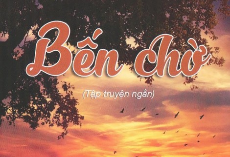 “Bến chờ”, có người đợi!