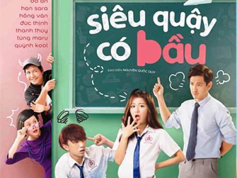 “Siêu quậy có bầu” 

 Thông điệp giáo dục giới tính trong học đường