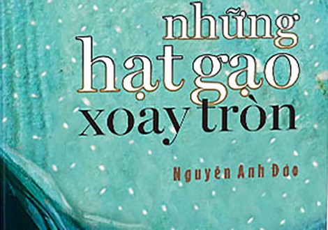 “Những hạt gạo xoay tròn” Chọn cách sống an yên trong giông bão