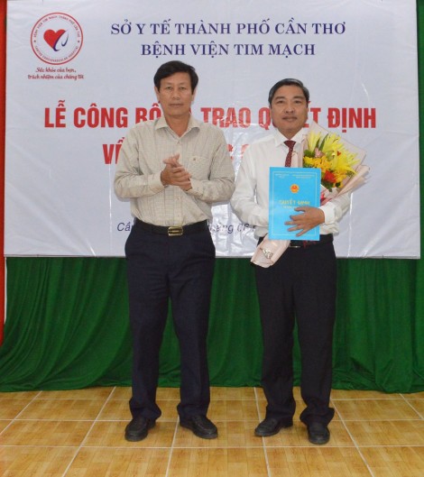 Điều động, bổ nhiệm Giám đốc Bệnh viện Tim mạch TP Cần Thơ