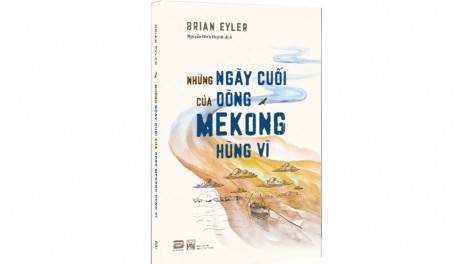 Những ngày cuối của dòng Mekong hùng vĩ