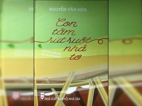Nguyễn Văn Hòa - “Con tằm rút ruột nhả tơ”
