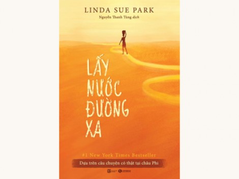 “Lấy nước đường xa” 

Hành trình vượt lên số phận