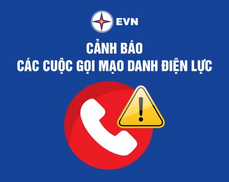 Cảnh báo chiêu thức mạo danh ngành điện để lừa đảo chiếm đoạt tài sản