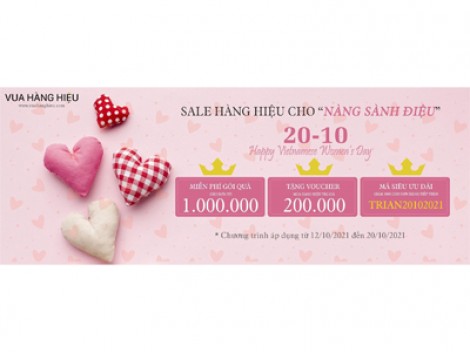Vua Hàng Hiệu tri ân ngày Phụ Nữ Việt Nam: Giảm giá 200K, miễn phí gói quà, freeship hàng hiệu