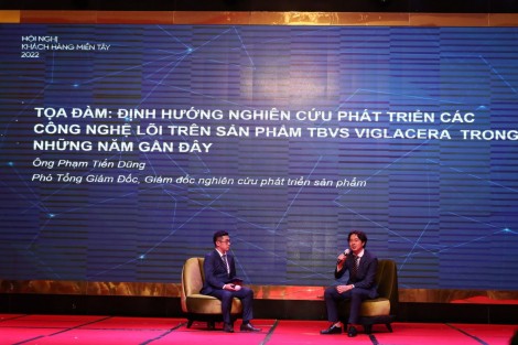 Viglacera - Hội nghị Khách hàng miền Tây 2022