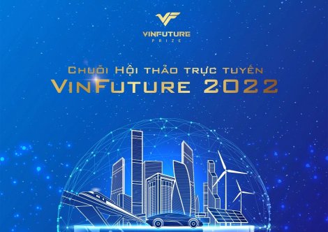 Quỹ VinFuture công bố chuỗi hội thảo trực tuyến cho đối tác đề cử mùa giải 2022