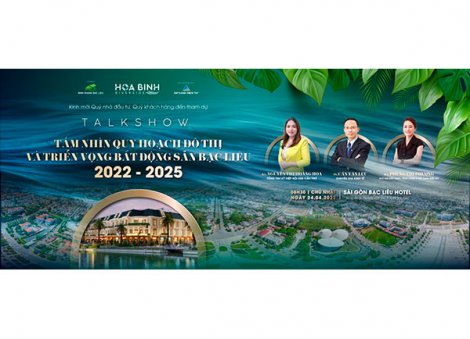 Chuyên gia nói gì về “Tầm nhìn quy hoạch đô thị Bạc Liêu và triển vọng Bất động sản 2022-2025”?