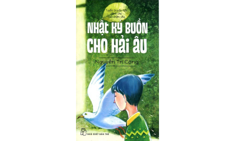 “Nhật ký buồn cho Hải Âu”  Hạnh phúc mong manh nhưng vẫn ươm mầm xanh hy vọng