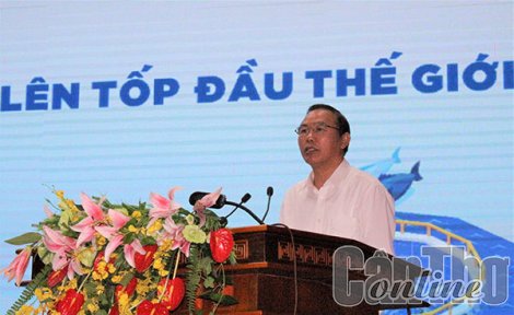 Hội thảo “Gỡ khó để thủy sản Việt Nam vươn lên tốp đầu thế giới”