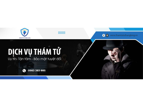 Thám tử tư Thăng Long - dịch vụ thám tử với nhiều thông tin bạn cần biết khi có nhu cầu