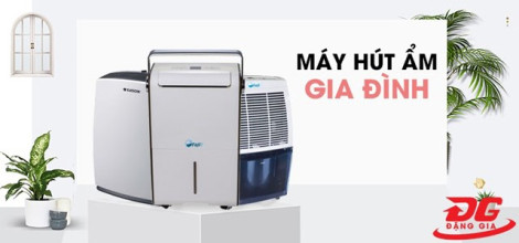 Mua máy hút ẩm gia đình ưu đãi lớn đến ngay Điện máy Đặng Gia