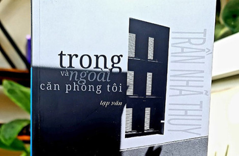 Nhà văn Trần Nhã Thụy tâm tình “Trong và ngoài căn phòng tôi”