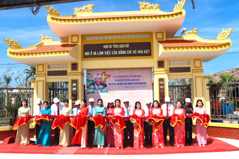 Khánh thành Khu Di tích lịch sử nơi ở và làm việc của đồng chí Võ Văn Kiệt