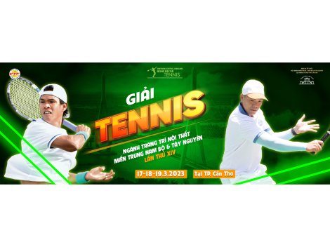 Giải Tennis ngành Trang trí Nội thất miền Trung - Nam Bộ và Tây Nguyên lần thứ XIV: Đã sẵn sàng bùng nổ!