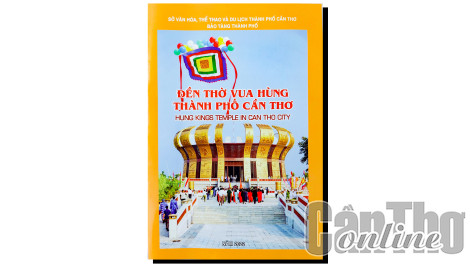 Xuất bản ấn phẩm giới thiệu Đền thờ Vua Hùng TP Cần Thơ