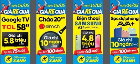 Ngày 14-5, mua sắm giá rẻ với giá chỉ 10 ngàn đồng tại Điện Máy Xanh Đại Lộ Hòa Bình