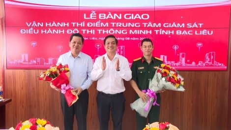 Bạc Liêu: Đưa vào vận hành thí điểm Trung tâm Giám sát, điều hành thông minh