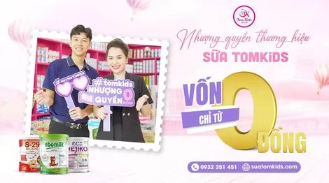 Nhượng quyền hệ thống sữa Tomkids - Đầu tư sinh lời bền vững