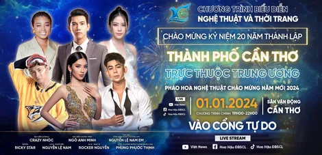 Chương trình nghệ thuật và thời trang tại Sân vận động Cần Thơ có bắn pháo hoa vào tối 01-01-2024