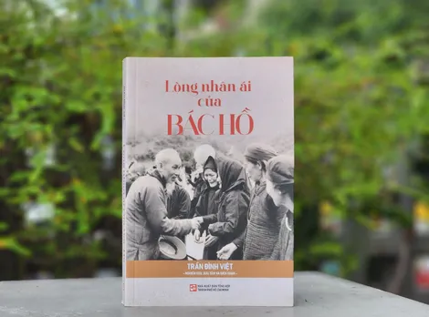 Những tư liệu quý trong “Lòng nhân ái của Bác Hồ”