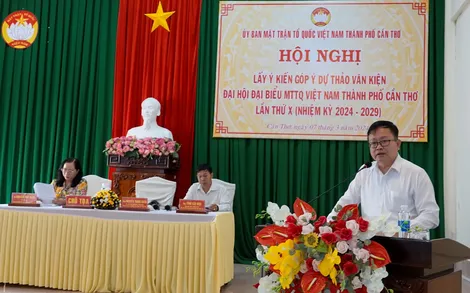 Góp ý dự thảo văn kiện Đại hội đại biểu MTTQVN TP Cần Thơ nhiệm kỳ 2024-2029