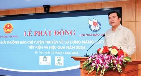 Phát động Giải thưởng báo chí toàn quốc tuyên truyền về sử dụng năng lượng tiết kiệm và hiệu quả năm 2024