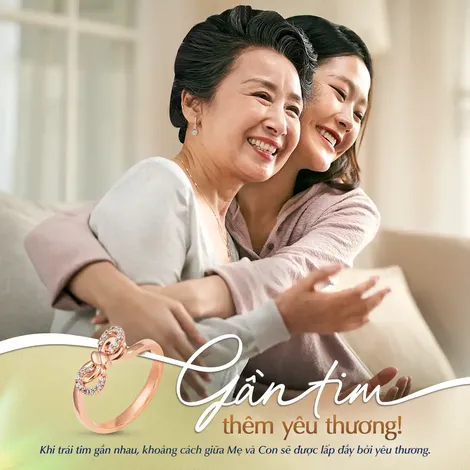 Cùng PNJ chúc mừng Ngày của Mẹ: “Gần tim, thêm yêu thương!”