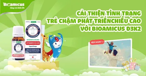 Cải thiện tình trạng trẻ chậm phát triển chiều cao với Vitamin D3K2 BioAmicus