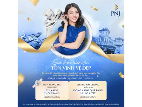 Kỷ niệm 25 năm PNJ đồng hành cùng khách hàng miền Tây: Giữ trọn niềm tin, tôn vinh vẻ đẹp