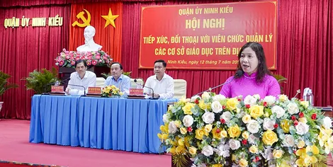 Quận ủy Ninh Kiều tổ chức tiếp xúc, đối thoại với viên chức quản lý các cơ sở giáo dục trên địa bàn