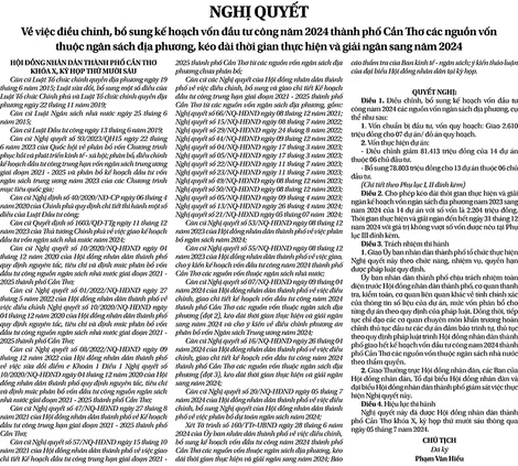 NGHỊ QUYẾTVề việc điều chỉnh, bổ sung kế hoạch vốn đầu tư công năm 2024 thành phố Cần Thơ các nguồn vốn thuộc ngân sách địa phương, kéo dài thời gian thực hiện và giải ngân sang năm 2024