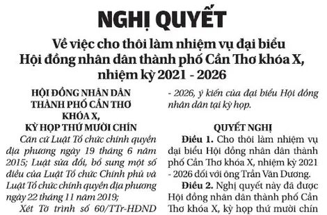 NGHỊ QUYẾT  Về việc cho thôi làm nhiệm vụ đại biểu Hội đồng nhân dân thành phố Cần Thơ khóa X, nhiệm kỳ 2021 - 2026