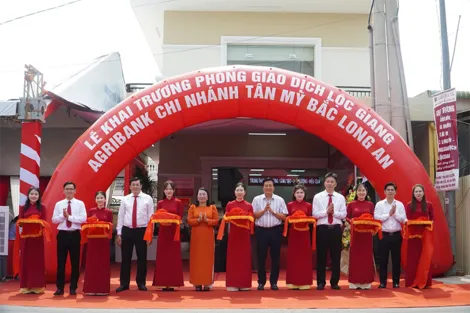 Agribank Chi nhánh Bắc Long An khai trương Phòng giao dịch Lộc Giang và Phòng giao dịch 3/2