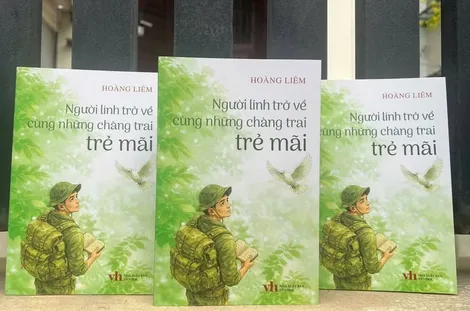 Hình ảnh bộ đội Cụ Hồ qua các trang sách “Người lính trở về cùng những chàng trai trẻ mãi”